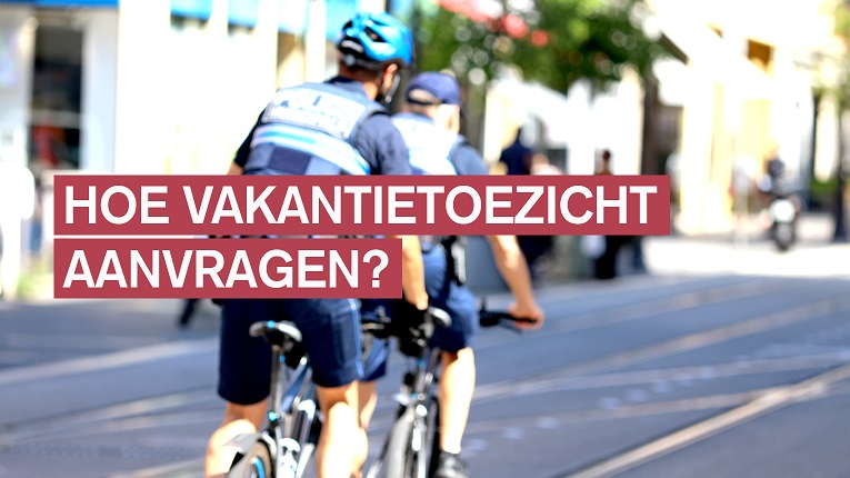 Hoe vakantietoezicht aanvragen?